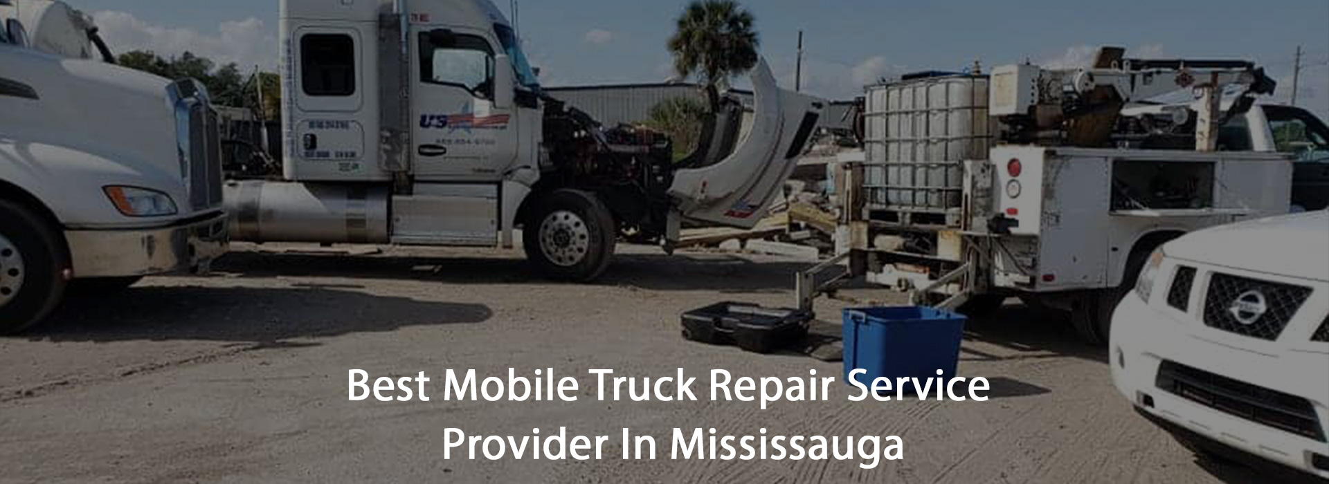 Mobile Truck Repair Service Provider In Mississauga